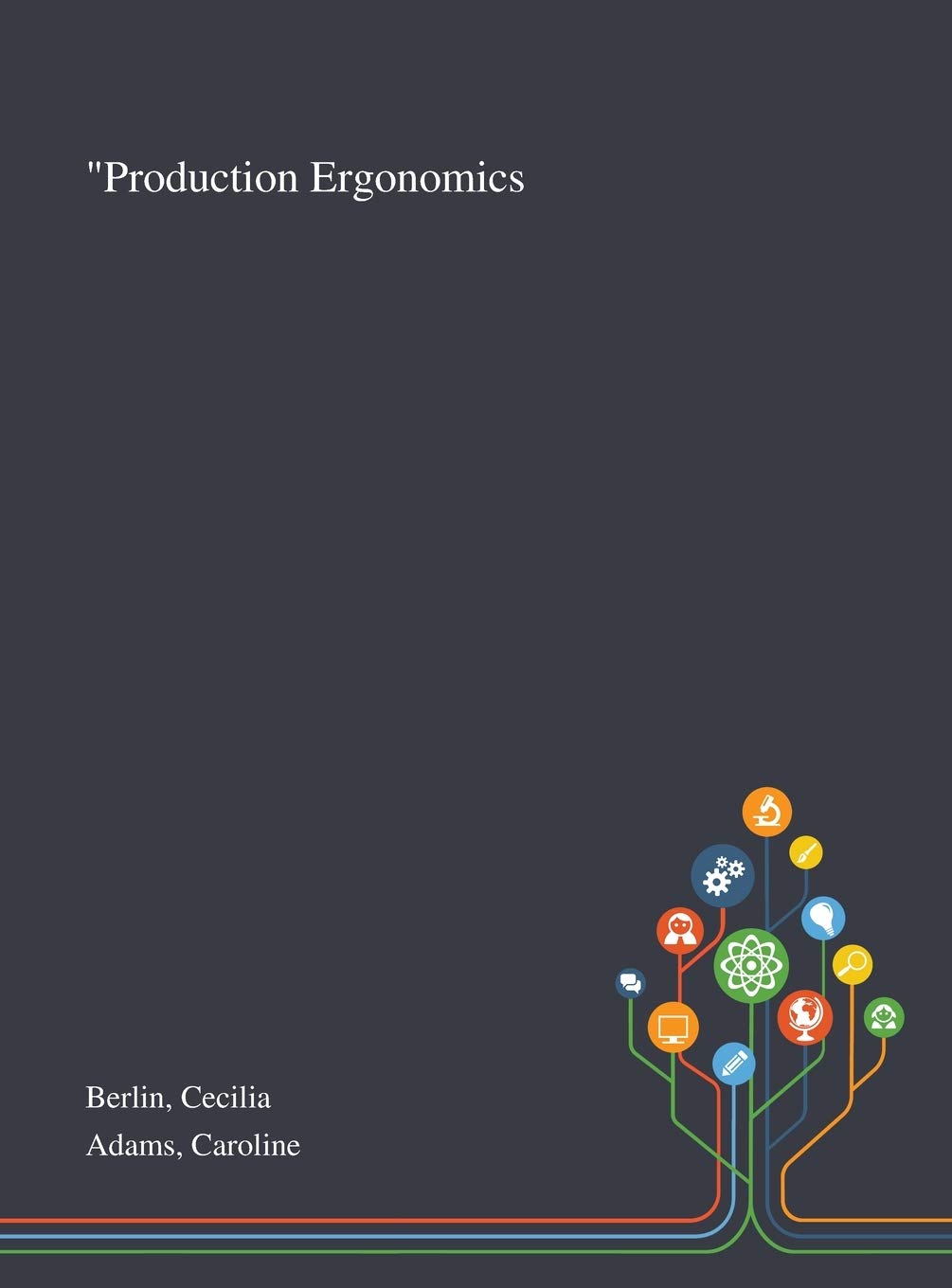 "Production Ergonomics