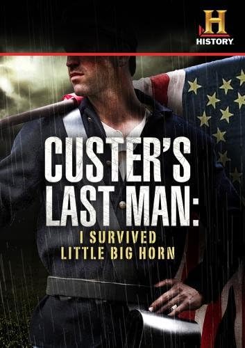 Custer's Last Man: I Survived Little Big Horn