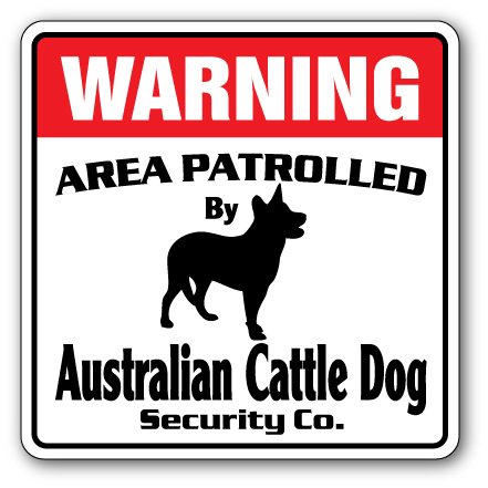 Australian Cattle Security Sign Herding Herd Dog Ranch