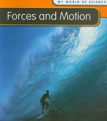 Forces and Motion (My World Of Science) by Angela Royston (2008-07-26)