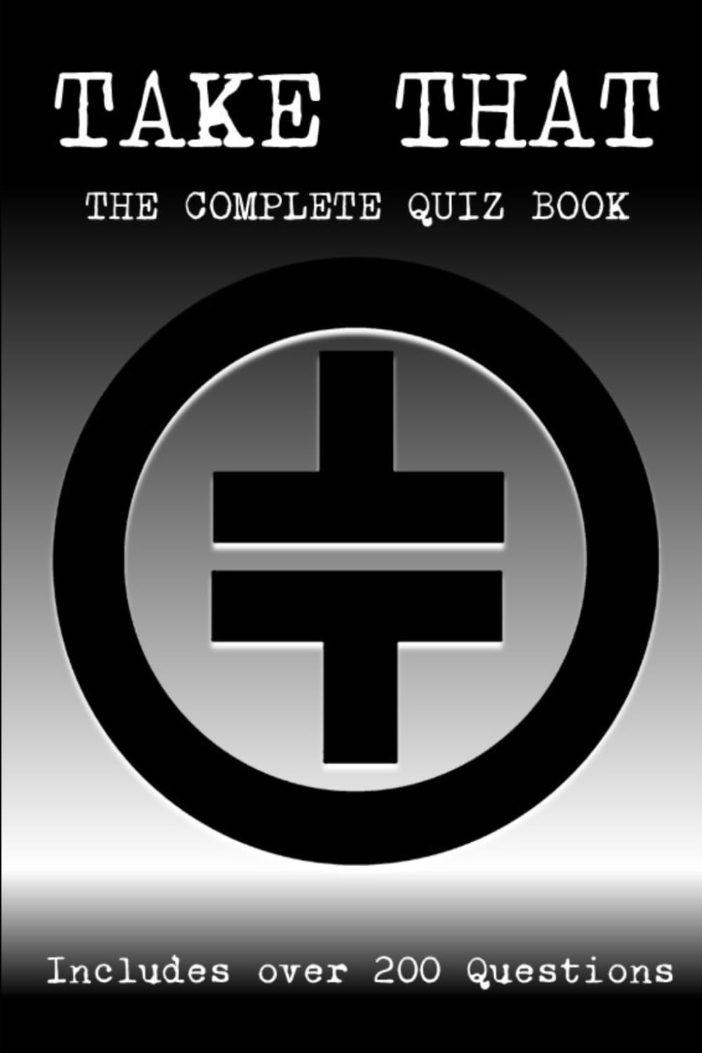 Take That : The Complete Quiz Book