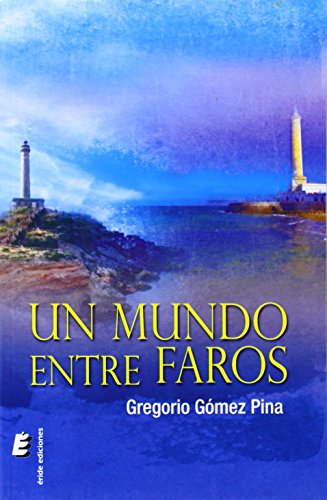 Un mundo entre faros (SIN COLECCION)