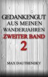  Gedankengut aus meinen Wanderjahren. Zweiter Band (2) (GERMAN)