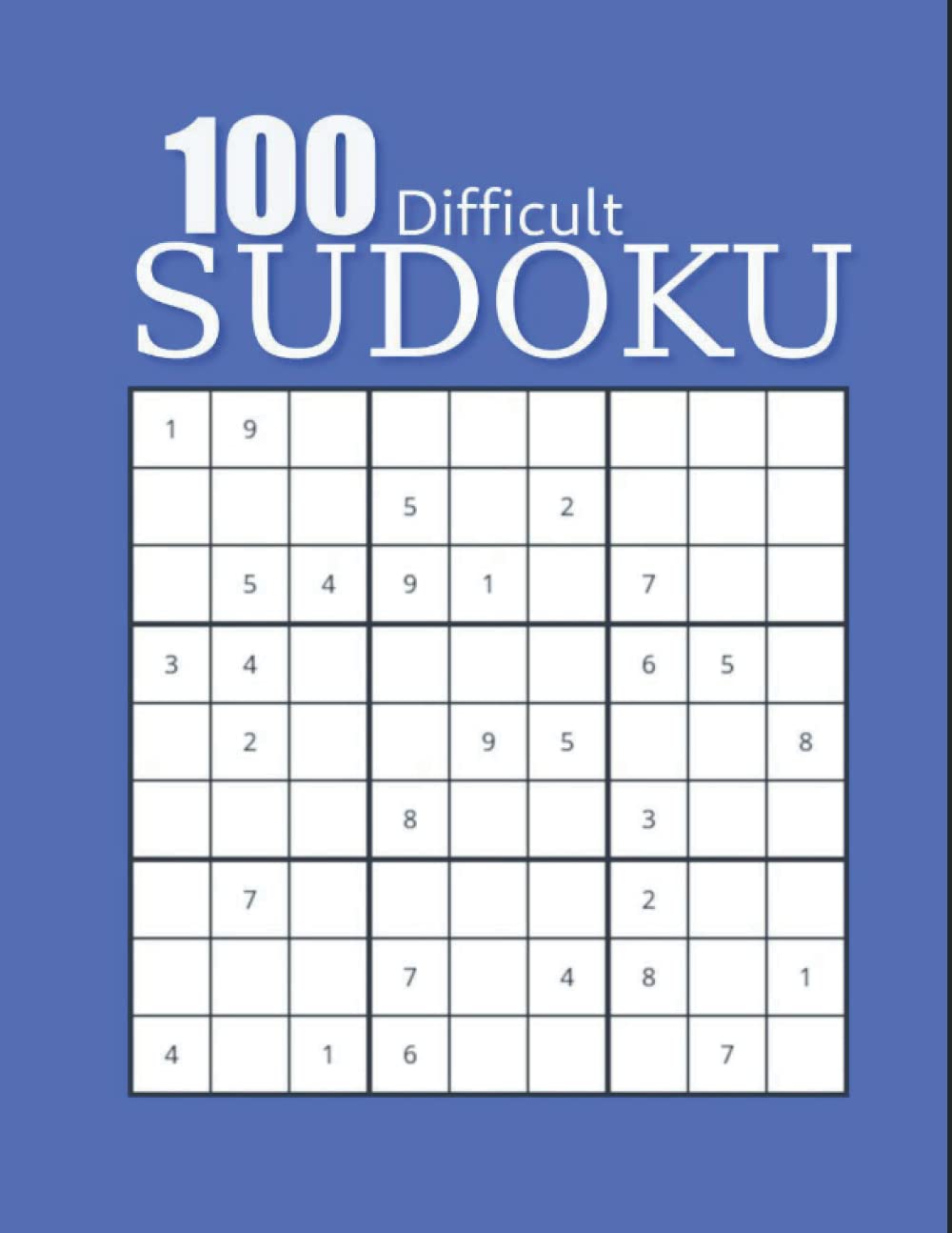 100 Difficult Sudoku: 100 brain challenging games