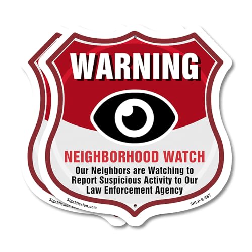 Neighborhood Crime Watch Warning Our Neighbors Are Watching To Report Suspicious Activity To Our Law Enforcement Agency (2 Pack) 6 inch X 6 inch Shield Shaped Commercial Grade Plastic Signs