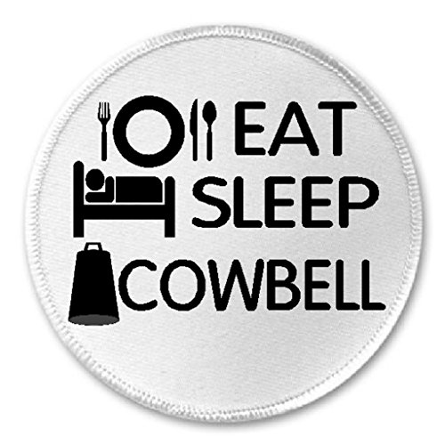 Eat Sleep Cowbell - 3