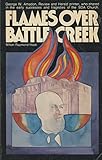 Flames Over Battle Creek: the Story of George W. Amadon, Review and Herald Printer, Who Shared in the Early Successes and Tragedies of the