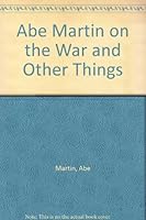 Abe Martin on the War and Other Things B001S9US9U Book Cover