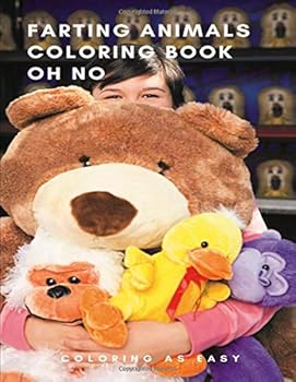 Farting Animals Coloring Book Oh No : Coloring Books for Boys Cool Coloring Book for Boys Aged 6-12