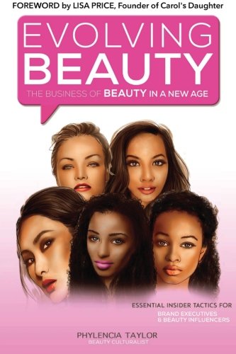 Evolving Beauty: The Business of Beauty in a New Age: 1