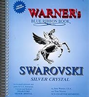 Warner's Blue Ribbon Book On Swarovski Silver Crystal: An In Depth Pictorial, Text Guide For U.S., European, Current And Retired Swarovski Silver Crystal 0965209563 Book Cover