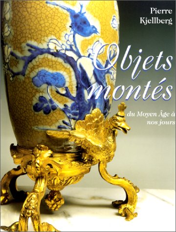 Objets montés du Moyen-Ã‚ge à nos jours