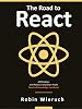 The Road to React: Your journey to master plain yet pragmatic React.js