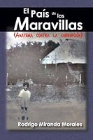 El país de las maravillas: Anatema contra la corrupción 9962028876 Book Cover