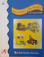 Moving with Math Extensions 3E: Moving with Math Extensions Grade 3 Student Edition 1591670268 Book Cover