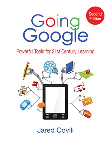 Going Google: Powerful Tools for 21st Century Learning