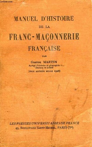 MANUEL D'HISTOIRE DE LA FRANC-MACONNERIE FRANCAISE