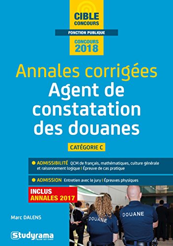 Télécharger Agent principal de constatation des douanes de 2e classe : Annales corrigées Francais PDF