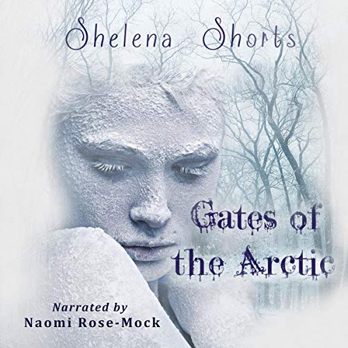 Gates of the Arctic by Shelena Shorts episode artwork