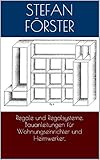  Regale und Regalsysteme. Bauanleitungen für Wohnungseinrichter und Heimwerker.