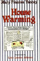 House Warming: Classic Decorating Advice for Homemakers on a Budget 1571682791 Book Cover