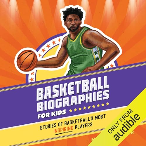 Audiobook: Basketball Biographies for Kids by Matt Chandler episode artwork