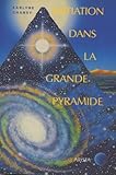  Initiation dans la Grande Pyramide