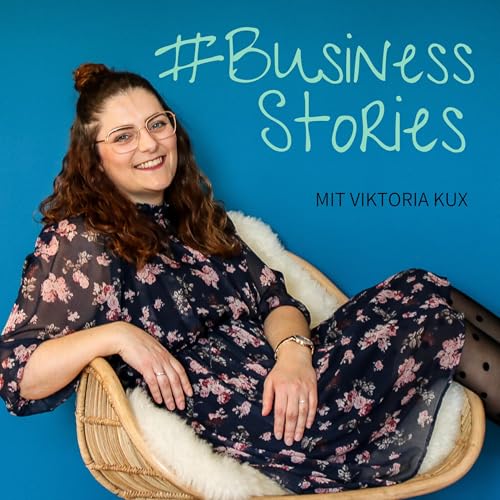 Couverture de #BusinessStories mit Viktoria Kux
