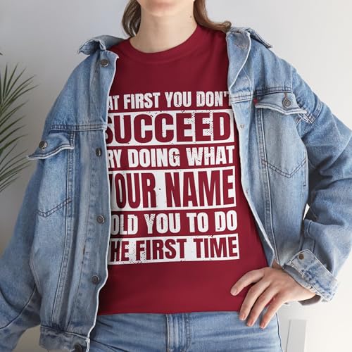 Funny Quote Personalized Name Birthday Gifts, If at First You Don't Succeed Try Doing Tee, Sarcastic Joke Graphic Tshirt4