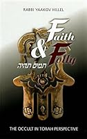 Faith and Folly: The Occult in Torah Perspective 0873065360 Book Cover