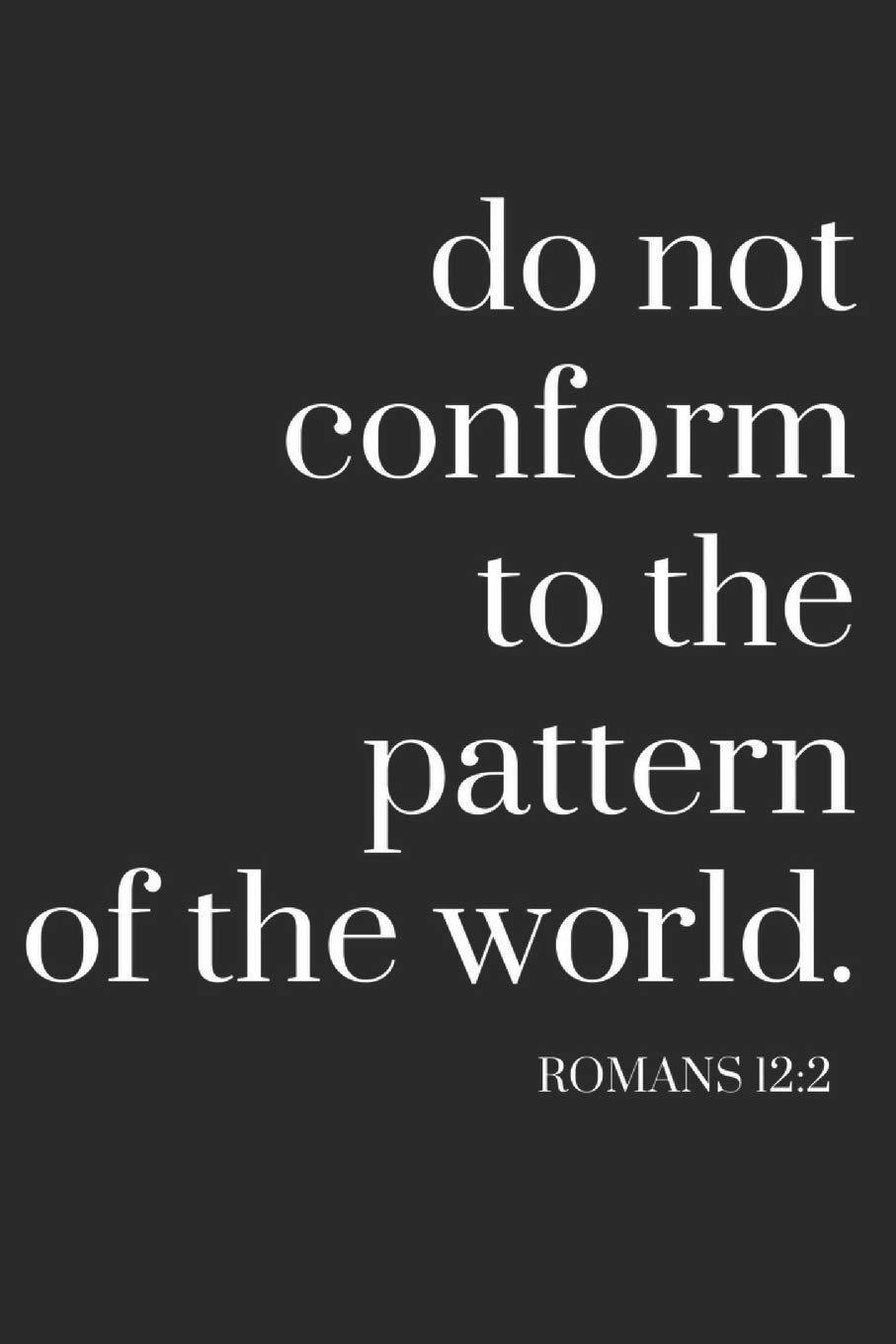 ROMANS 12:2: Blank Lined Writing Journal Notebook Diary 6x9