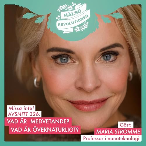 AVSNITT 326: V&Aring;RT MEDVETANDE OCH DET &Ouml;VERNATURLIGA? DEN NYA FORSKNINGEN