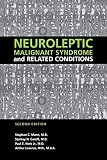 Neuroleptic Malignant Syndrome and Related Conditions