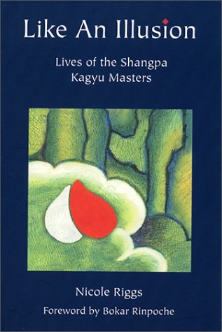 Buy Like an Illusion: Lives of the Shangpa Kagyu Masters — BookShops.in