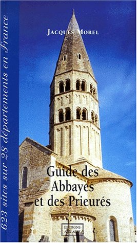 Télécharger GUIDE DES ABBAYES ET DES PRIEURES. Centre-Est & Sud-Est de la France PDF Ebook En Ligne