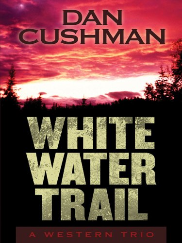 Buy White Water Trail: A Western Trio (Five Star Western S.) — BookShops.in