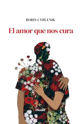 El amor que nos cura (PSICOLOGIA)