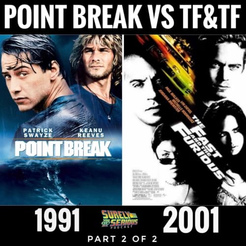 "Point Break" (1991) vs. "The Fast and the Furious" (2001): Part 2
