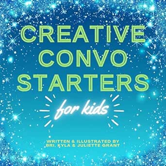 Creative Convo Starters for Kids