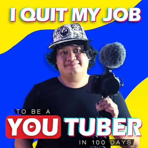 I Quit My Job To Be A YouTuber In 100 Days Challenge cover art