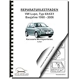  VW Lupo Typ 6X 1998-2006 Karosserie Montagearbeiten Außen Reparaturanleitung