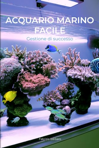Acquario Marino Facile: Gestione di successo