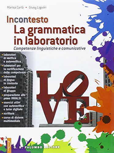 La Grammatica In Laboratorio. Percorsi-Laboratori Per Consolidare E Sviluppare Le Competenze Linguistiche. Per Le Scuole Superiori. Con E-Book. Con Espansione Online - 2