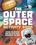 The Outer Space Activity Book for Kids: Explore the Universe with Fun Facts, Mazes, Crosswords, and More