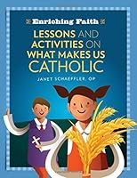 Lessons, Activities and Prayers on What Makes Us Catholic 1627850821 Book Cover