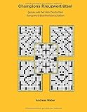 Champions Kreuzwortr&Atilde;&curren;tsel: genau wie bei der Deutschen Meisterschaft (German Edition)