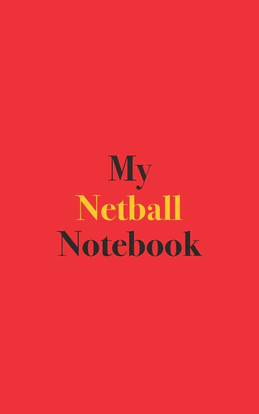 My Netball Notebook: Blank Lined Notebook for Netball Players