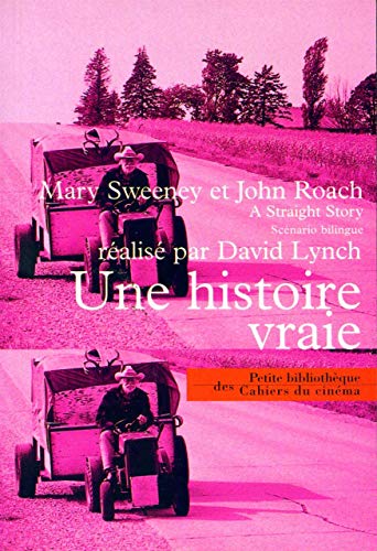 Une histoire vraie Broché – 1 janvier 1999 de Mary Sweeney, John Roach et David Lynch