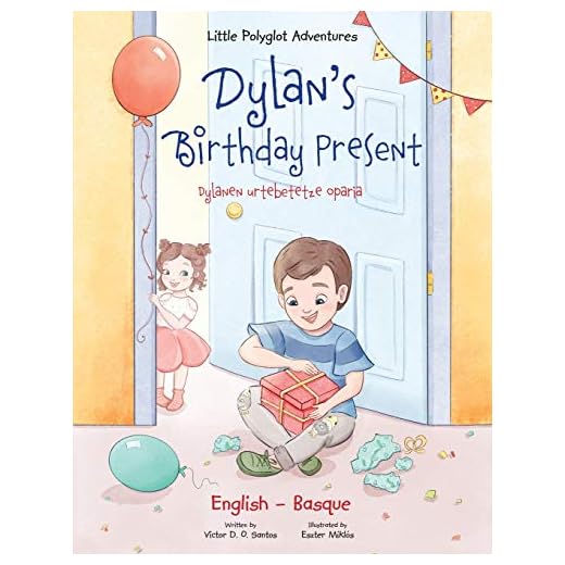 Dylan's Birthday Present (Dylanen Urtebetetze Oparia): Basque-English Children's Book
