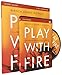 Play with Fire Study Guide with DVD: Discovering Fierce Faith, Unquenchable Passion and a Life-Giving God